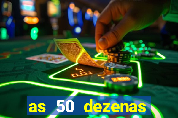 as 50 dezenas melhores de 20 pontos